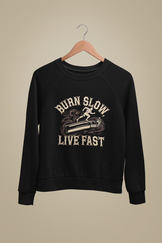 Burn Slow, Live Fast